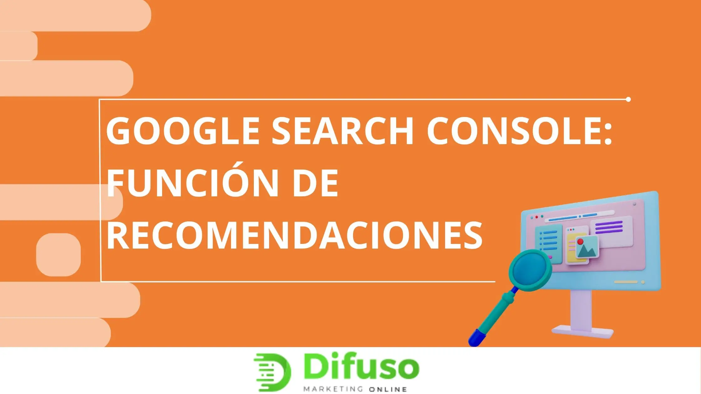 Innovación en Google Search Console: nueva función de recomendaciones